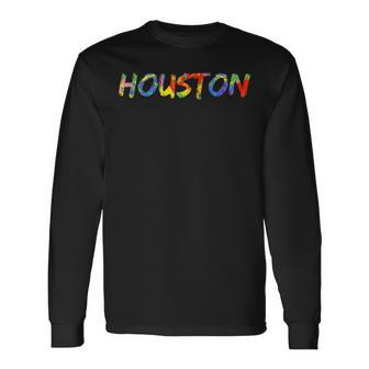 Houston Colorful Paint Splash Texas H-Town Long Sleeve T-Shirt T-Shirt | Mazezy