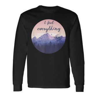 Hsp I Feel Everything Empath Feelings Infp Long Sleeve T-Shirt | Mazezy