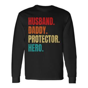 Husband Daddy Protector Hero Fathers Day Husband Birthday Long Sleeve T-Shirt T-Shirt | Mazezy