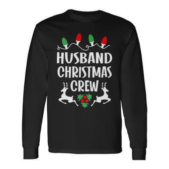 Husband Name Christmas Crew Husband Long Sleeve T-Shirt - Seseable