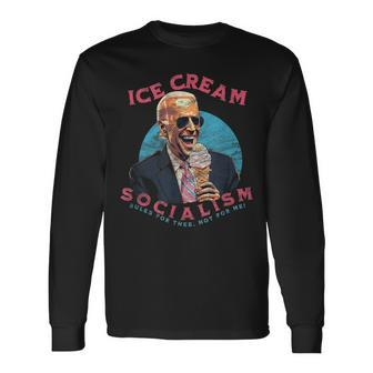 Ice Cream Socialism Rules For Thee Not For Me Joe Biden Socialism Long Sleeve T-Shirt T-Shirt | Mazezy