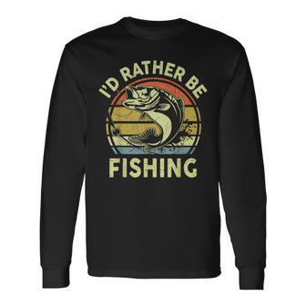 Id Rather Be Fishing- Fly Bass Fish Fisherman Dad Long Sleeve T-Shirt - Seseable