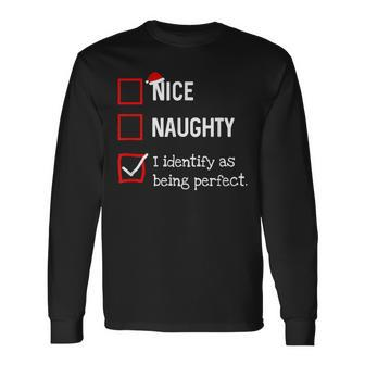 Identify As Perfect Naughty Nice List Christmas Long Sleeve T-Shirt - Seseable