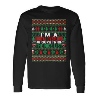 I'm A Digital Overlord Of Course I'm On The Nice List Xmas Long Sleeve T-Shirt | Mazezy