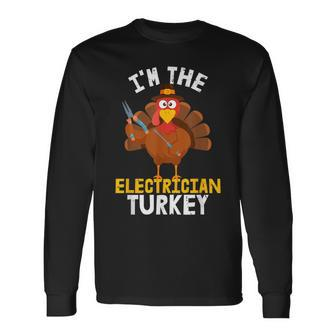 I'm The Electrician Turkey Thanksgiving 2023 Long Sleeve T-Shirt | Mazezy
