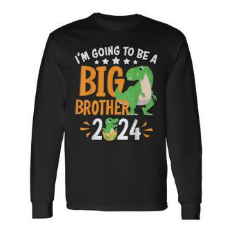 I'm Going To Be A Big Brother 2024 Pregnancy Announcement Long Sleeve - Monsterry
