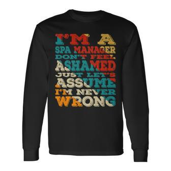 I'm A Spa Manager Don't Feel Ashamed Vintage Style Long Sleeve T-Shirt | Mazezy