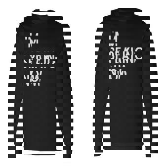 I'm Speaking Now Quote Debate Protest Vice President Quote Long Sleeve T-Shirt | Mazezy