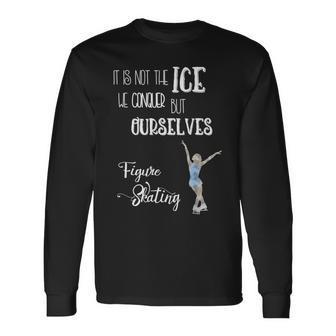 Inspirational Figure Ice Skating T For Figure Skaters Long Sleeve T-Shirt | Mazezy