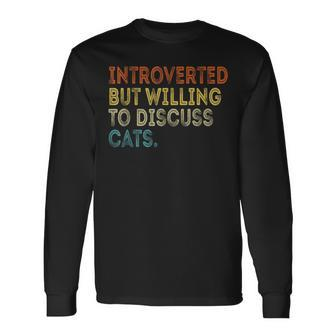 Introverted But Willing To Discuss Cats Lovers Kitten Long Sleeve T-Shirt - Monsterry