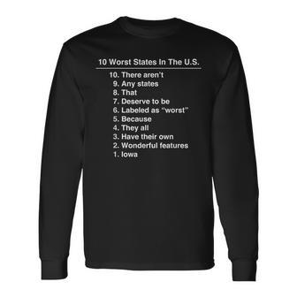 Iowa Is The Worst State Ever Long Sleeve T-Shirt T-Shirt | Mazezy UK