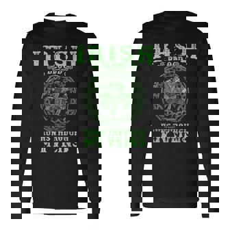 Irish Blood Runs Through My Veins And St Patrick´S Day Long Sleeve T-Shirt | Seseable UK