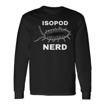 Isopod Nerd Roly Poly Pill Bug Lovers Insect Collector Long Sleeve T-Shirt | Mazezy