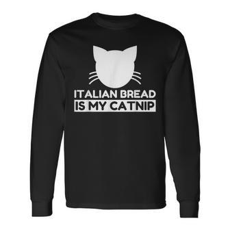 Italian Bread Lover Cute Cat Long Sleeve T-Shirt T-Shirt | Mazezy