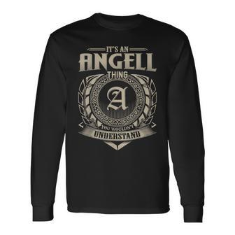 It's An Angell Thing You Wouldn't Understand Name Vintage Long Sleeve T-Shirt - Seseable