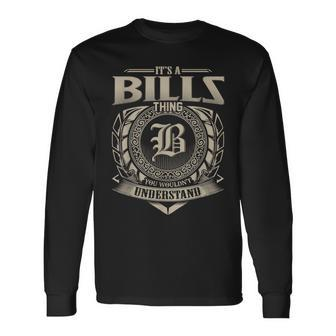 It's A Bills Thing You Wouldn't Understand Name Vintage Long Sleeve T-Shirt - Seseable