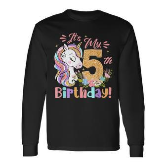 Its My Birthday Unicorn Girls 5 Year Old 5Th Birthday Long Sleeve T-Shirt - Seseable