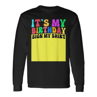 It's My Birthday Years Old Birthday Party Sign My Long Sleeve - Seseable