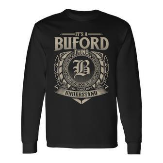 It's A Buford Thing You Wouldn't Understand Name Vintage Long Sleeve T-Shirt - Seseable