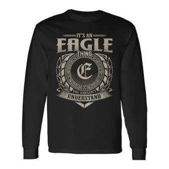 It's An Eagle Thing You Wouldn't Understand Name Vintage Long Sleeve T-Shirt - Seseable