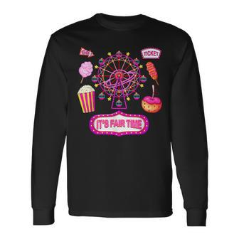 Its Fair Time State Fair Ferris Wheel And Good Food Long Sleeve T-Shirt - Monsterry UK