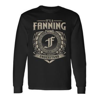 It's A Fanning Thing You Wouldn't Understand Name Vintage Long Sleeve T-Shirt - Seseable