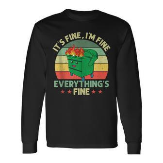 Its Fine Im Fine Everything Is Fine Dumpster Fire Retro Long Sleeve T-Shirt T-Shirt | Mazezy