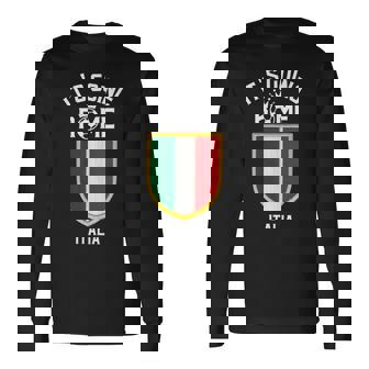 Its Going Rome To Italia Meme Italian Sports Fans & Italy Long Sleeve T-Shirt T-Shirt | Mazezy