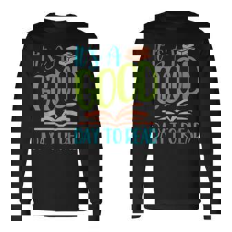 Its A Good Days To Read Reading Reading Long Sleeve T-Shirt | Mazezy