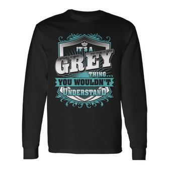 It's A Grey Thing You Wouldn't Understand Name Vintage Long Sleeve T-Shirt - Seseable