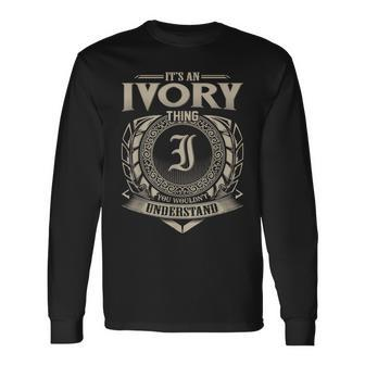 It's An Ivory Thing You Wouldn't Understand Name Vintage Long Sleeve T-Shirt - Seseable