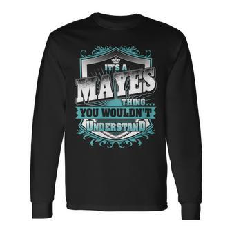 It's A Mayes Thing You Wouldn't Understand Name Vintage Long Sleeve T-Shirt - Seseable