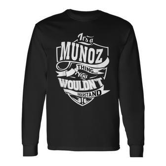 It's A Munoz Thing Long Sleeve T-Shirt | Mazezy