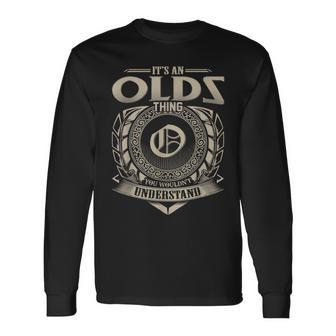 It's An Olds Thing You Wouldn't Understand Name Vintage Long Sleeve T-Shirt | Seseable CA