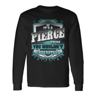 It's A Pierce Thing You Wouldn't Understand Name Vintage Long Sleeve T-Shirt - Seseable