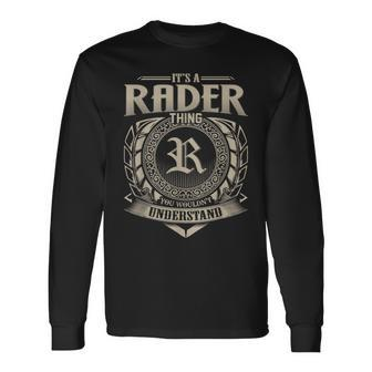 It's A Rader Thing You Wouldn't Understand Name Vintage Long Sleeve T-Shirt - Seseable
