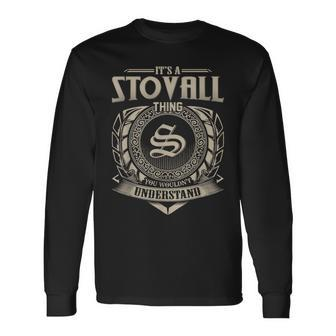 It's A Stovall Thing You Wouldn't Understand Name Vintage Long Sleeve T-Shirt - Seseable