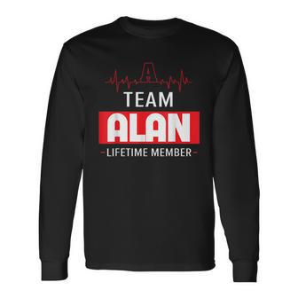 Its A Team Alan Lifetime Member Thing First Last Name Last Name Long Sleeve T-Shirt T-Shirt | Mazezy