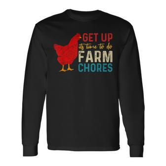 Get Up Its Time To Do Farm Chores Long Sleeve T-Shirt T-Shirt | Mazezy AU