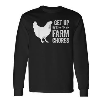 Get Up Its Time To Do Farm Chores Long Sleeve T-Shirt T-Shirt | Mazezy