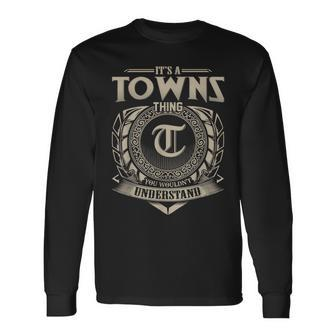 It's A Towns Thing You Wouldn't Understand Name Vintage Long Sleeve T-Shirt - Seseable