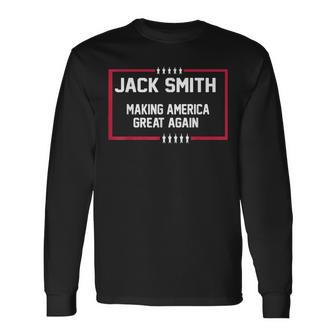 Jack Smith Making America Great Again 2024 Long Sleeve T-Shirt | Mazezy
