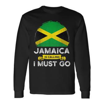 Jamaica Is Calling I Must Go Jamaican Heritage Roots Flag Long Sleeve T-Shirt | Mazezy