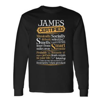 James Name Certified James Long Sleeve T-Shirt - Seseable
