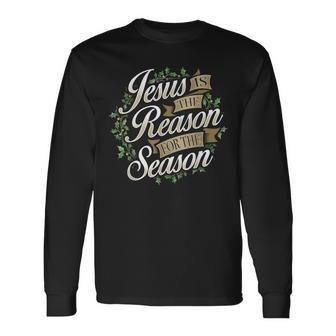 Jesus Is The Reason For The Season Christmas Wreath Long Sleeve T-Shirt | Mazezy UK