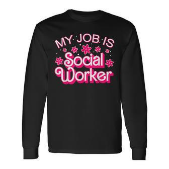 My Job Is Social Worker Pink Retro School Social Worker Long Sleeve T-Shirt - Monsterry