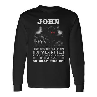 John Name John The Devil Says Oh Crap Hes Up Long Sleeve T-Shirt - Seseable