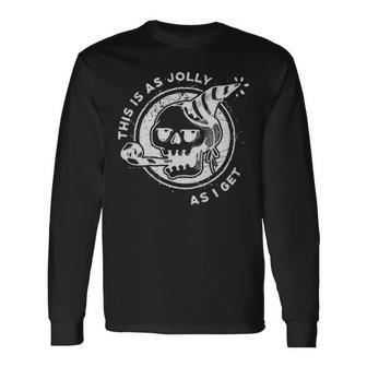 This Is As Jolly As I Get Goth This Is As Jolly As I Get Goth Long Sleeve T-Shirt - Monsterry UK