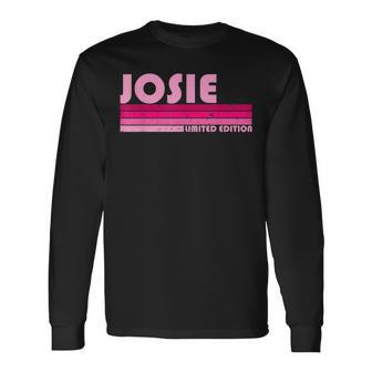 Josie Name Personalized Retro Vintage 80S 90S Birthday Long Sleeve T-Shirt | Mazezy