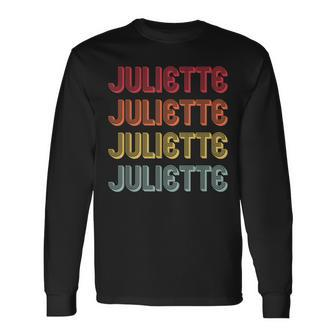 Juliette Name Personalized Retro Vintage 90S Birthday Long Sleeve T-Shirt | Mazezy